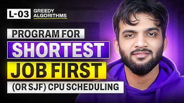 L3. Shortest Job First (or SJF) CPU Scheduling