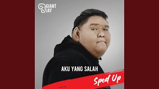 Aku Yang Salah (Sped Up)