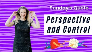 Ep. 1 Sundays Quote For Your Week : Control is Power