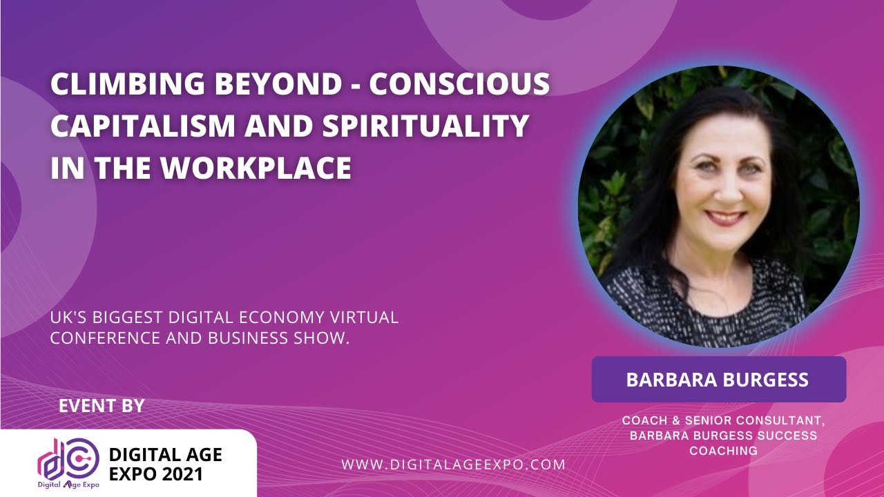 Barbara Burgess - Climbing Beyond The Conscious Capitalism  | Ted Talk Hall 1| Digital Age Expo