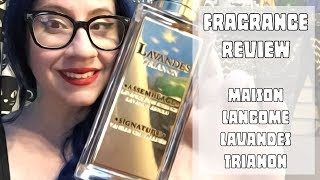 Fragrance Review :: Maison Lancome Lavandes Trianon | Designer
