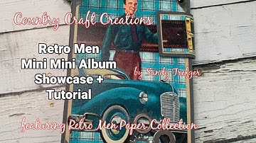 Retro Men / Mini Mini Album Showcase & Tutorial/Country Craft Creations