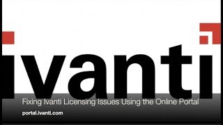 NCSi How To: Fix Ivanti Licensing Issues Using the Online Portal - portal.ivanti.com