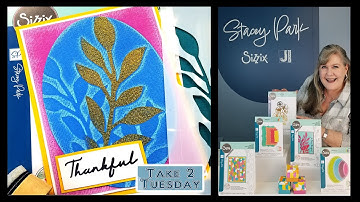 Take 2 Tuesday Class 9 featuring Stacey Park March Collection from Sizzix & Jacquard. Available Now