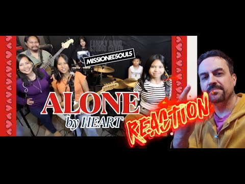 ALONE by Heart  MISSIONED SOULS - Family Band studio cover REACTION
