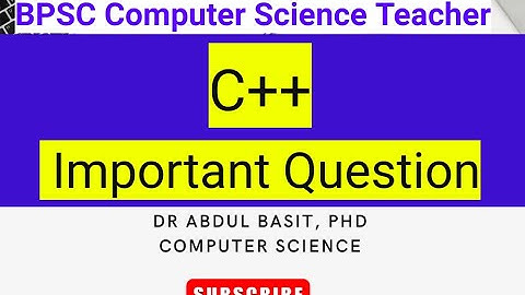 BPSC Computer Science Teacher | Programming in C++ Set - 1 | Most Important Question and Answers
