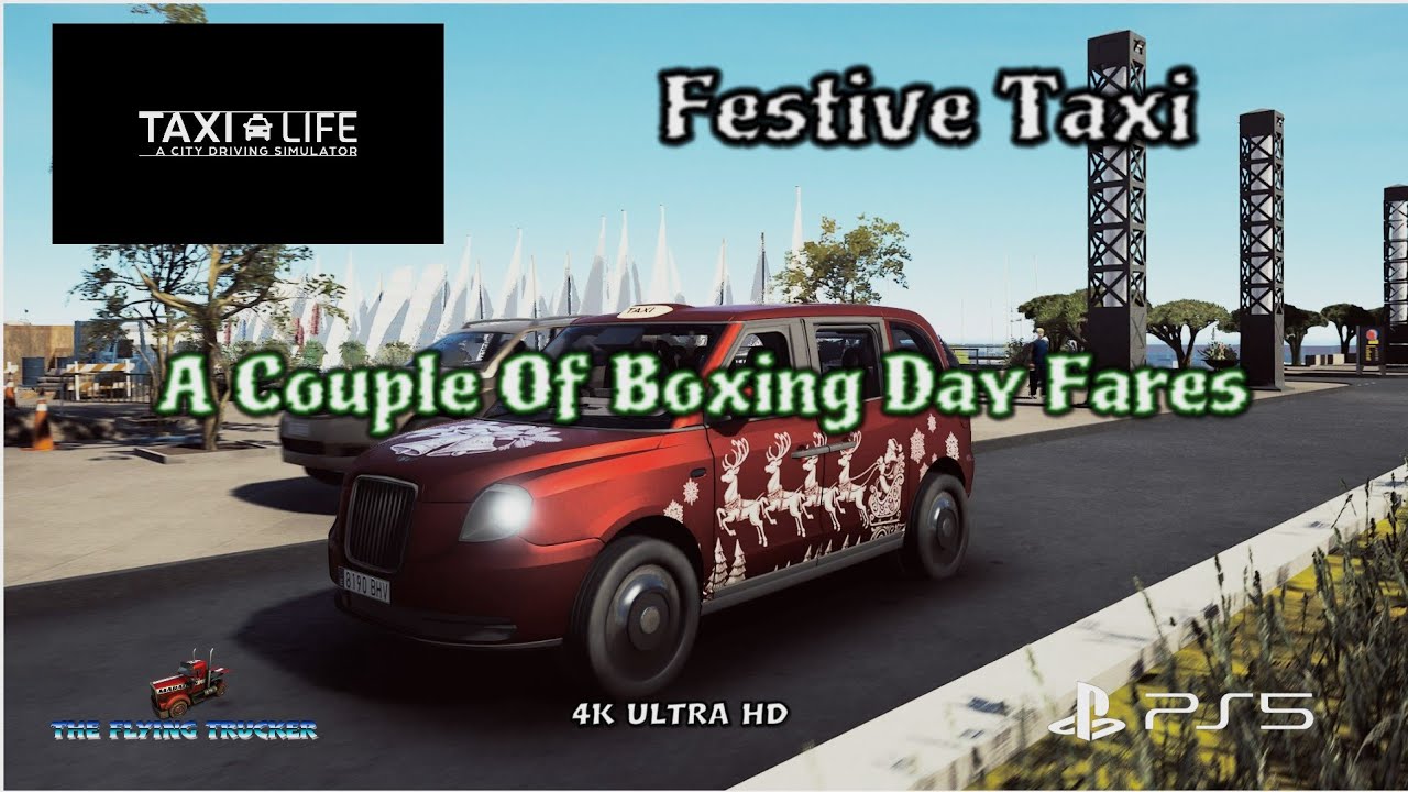 Taxi Life A City Driving Simulator | PS5 | Festive Taxi | A Couple of Fares On Boxing Day 