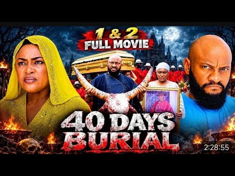 40 DAYS BURIAL - YUL EDOCHIE & LIZZY GOLD LATEST NIGERIAN MOVIE