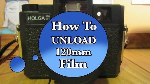 How To Unload 120 Film