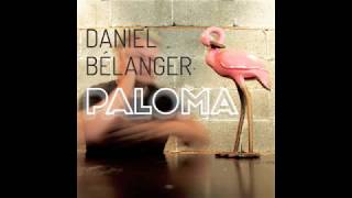 Video thumbnail of "Daniel Bélanger - Tout viendra s'effacer (audio officiel)"