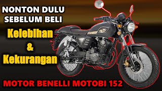 KELEBIHAN DAN KEKURANGAN BENELLI MOTOBI 152 - HARGA BENELLI MOTOBI 152 TERBARU