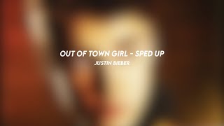 Out Of Town Girl  Justin Bieber sped Up