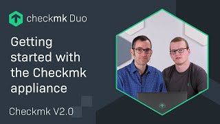 Getting started with the Checkmk appliance | #CMKduo Episode 7