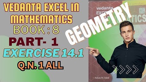 Geometry of class 8 Exe: 14.1 | Compulsary math|  vedanta book | QN. 1all