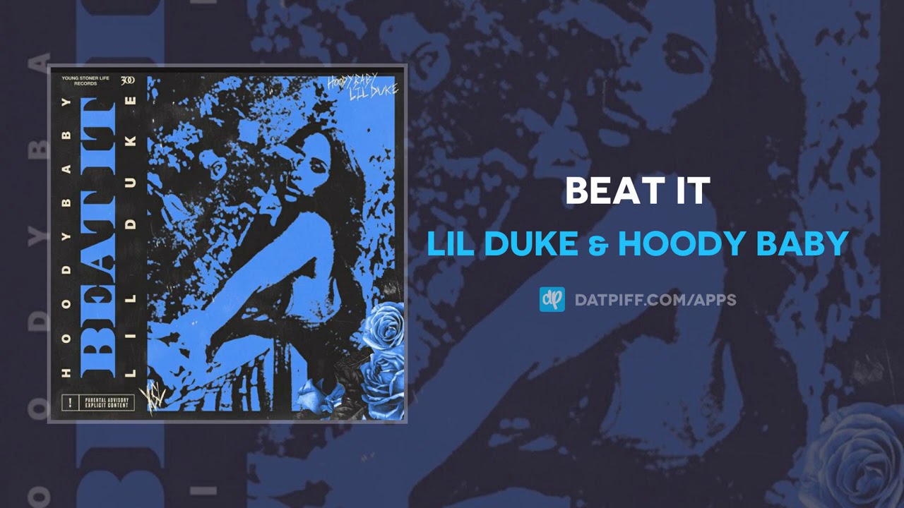 Lil Duke & Hoody Baby - Beat It (AUDIO)