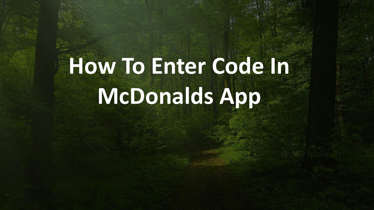 How To Enter Code In McDonalds App