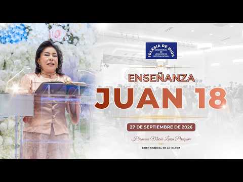 Juan 18 - Hermana María Luisa Piraquive - 27 de septiembre de 2026 #IDMJI