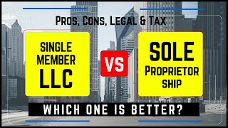  Member Llc Vs Sole Proprietorship Which One Is Better? Pros, Cons, Legal & Tax Differences