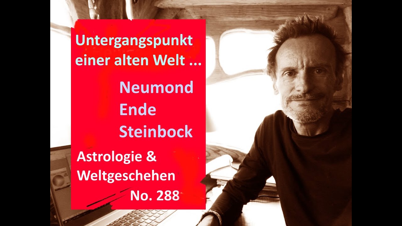 Ein Untergangspunkt in einer ALTEN ORDNUNG wird erreicht - Astro & Weltgeschehen - No.288