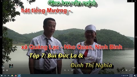 Tập 7 - hát tiếng Mường ở Quảng Lac   Bùi Đức La & Đinh Thị Nghĩa