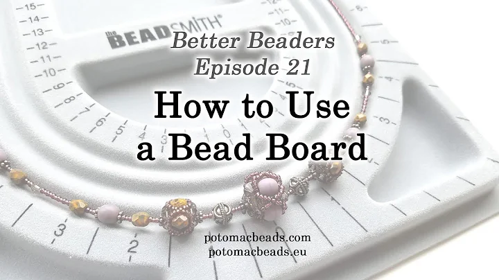 Better Beader Episode 21 - How to Use a Bead Board
