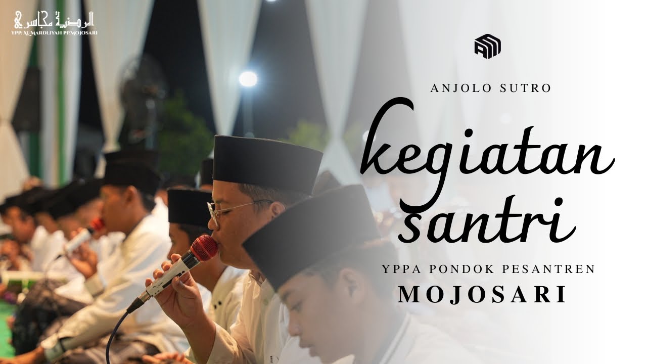Kegiatan santri Yppa Pondok Pesantren Mojosari