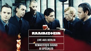 Rammstein - Live aus Berlin [Remastered sound + AI upscaled]