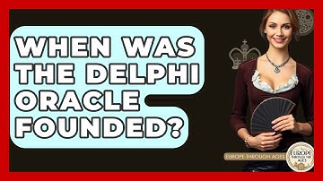 When Was The Delphi Oracle Founded? - Europe Through the Ages
