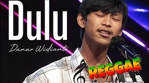 Danar - Dulu W.O.Y Cover | Reggae Version