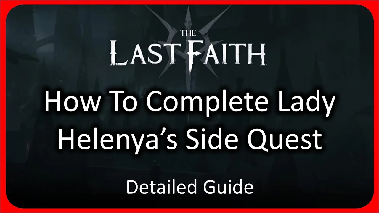 How To Complete Lady Helenya's Side Quest in The Last Faith - Detailed Guide