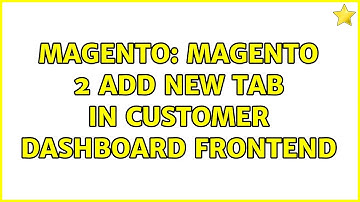 Magento: Magento 2 add new tab in customer dashboard frontend
