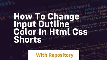 How to change input outline color in html css shorts
