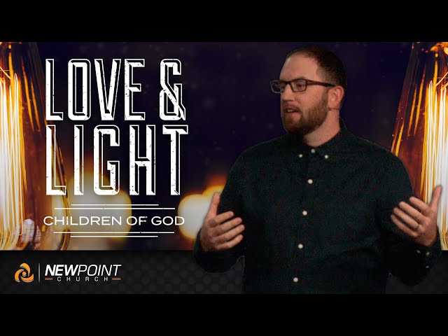 Children of God | Love & Light [ New Point Church ]
