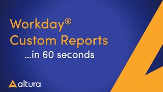 Workday Custom Reports in 60 Seconds