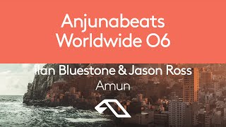 Video thumbnail of "ilan Bluestone & Jason Ross - Amun (Anjunabeats Worldwide 06)"