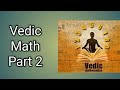 Vedic math part 2
