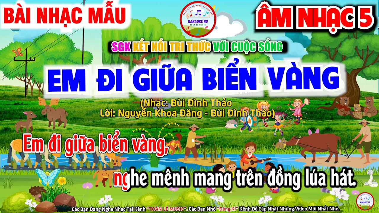 Em Đi Giữa Biển Vàng | Nhạc Mẫu Âm Nhạc Lớp 5 | Kết Nối Tri Thức