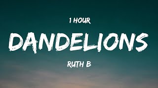 Download lagu [ 1 HOUR ] Ruth B. - Dandelions (Lyrics)
