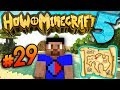 GETTING THE MAP! - How To Minecraft S5 #29