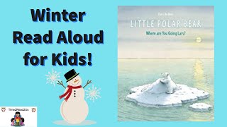 Little Polar Bear January February Winter Read Aloud