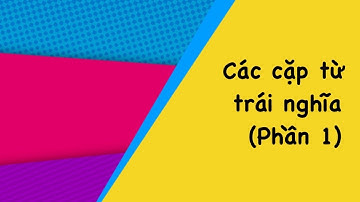 Các cặp từ trái nghĩa trong tiếng Trung (Phần 1) #yeunguphaptiengtrung