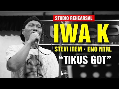 Tikus Got - Jamming Iwa K Stevi Item Eno NTRL (Studio Rehearsal) (HD) Tikus Got - Jamming Iwa K Stevi Item Eno NTRL (Studio Rehearsal) (HD)