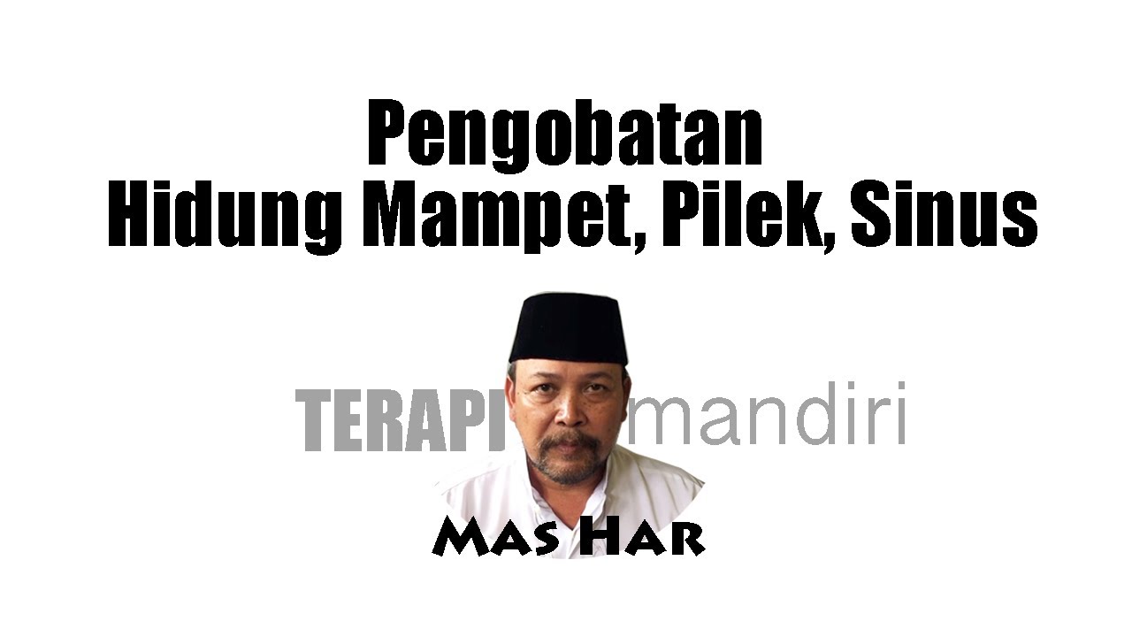 TERAPI MANDIRI PENGOBATAN HIDUNG MAMPET, PILEK dan SINUS 