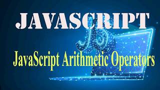 Details 🔥 JavaScript Arithmetic Operators | រៀនប្រមាណវិធីគណនាទាំង 7 ក្នុង JavaScript ឱ្យយល់ងាយ Update
