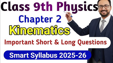 Class 9 Physics New Smart Syllabus | Unit 2 Kinematics Short & Long Question Class 9 | Learning Zone