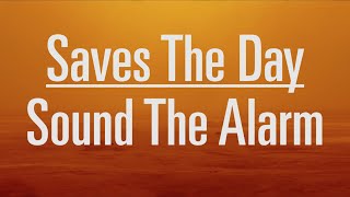 Sound The Alarm - Saves The Day