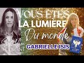 58 vous tes la lumire du monde avec gabrielle isis gabrielleisis