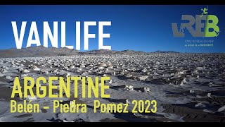 Vanlife Argentine 2023 EP#3 Belén  - Piedra Pomez