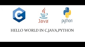 HelloWorld In  C / JAVA / PYTHON