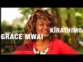 GRACE MWAI- KÎRATHIMO(LYRIC VIDEO)